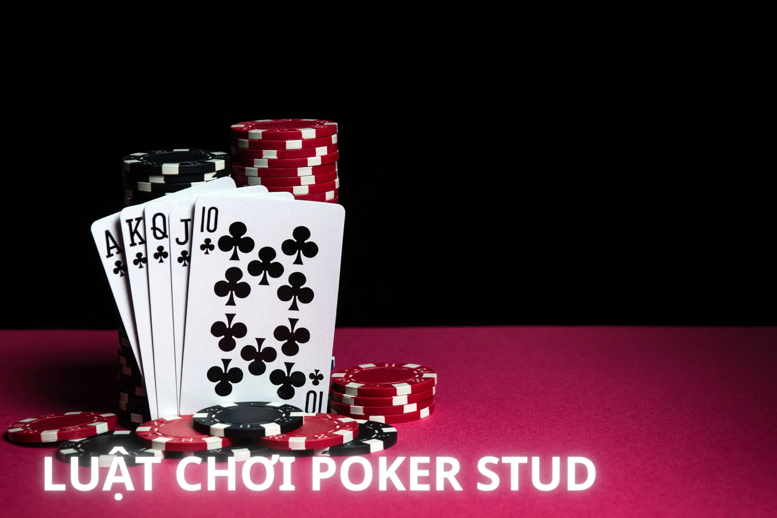 Poker Stud là gì? Cách chơi Poker Stud cụ thể cho tân thủ